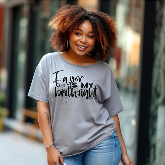 Favor is My Birthright T-shirt