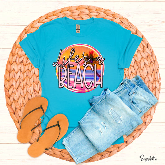 Life’s A Beach T-Shirt