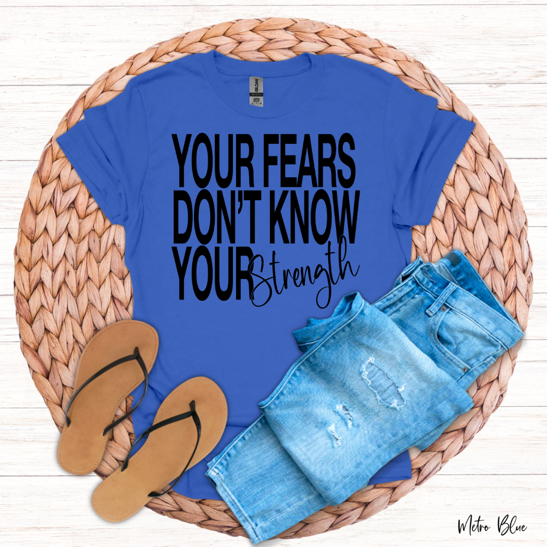 Your Fears Don't Know Your Strength Digital File
