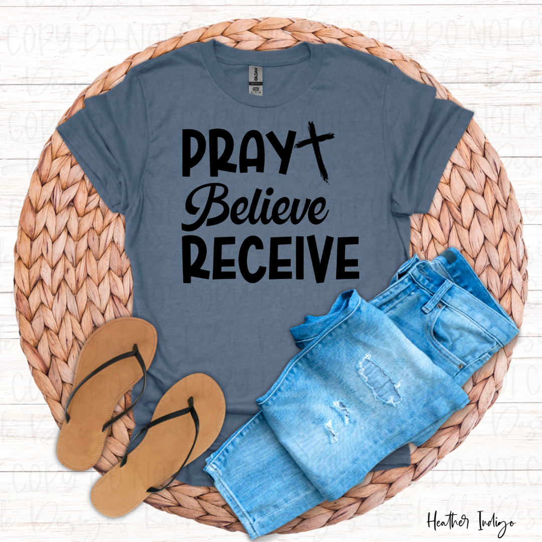 Pray Believe Recieve Digital File