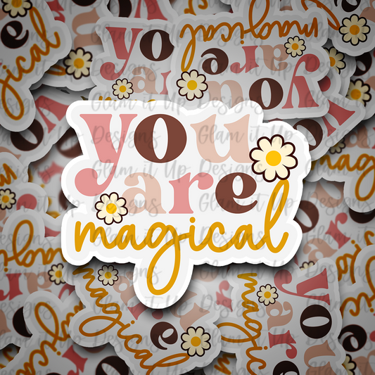 You Are Magical  Vinyl Sticker