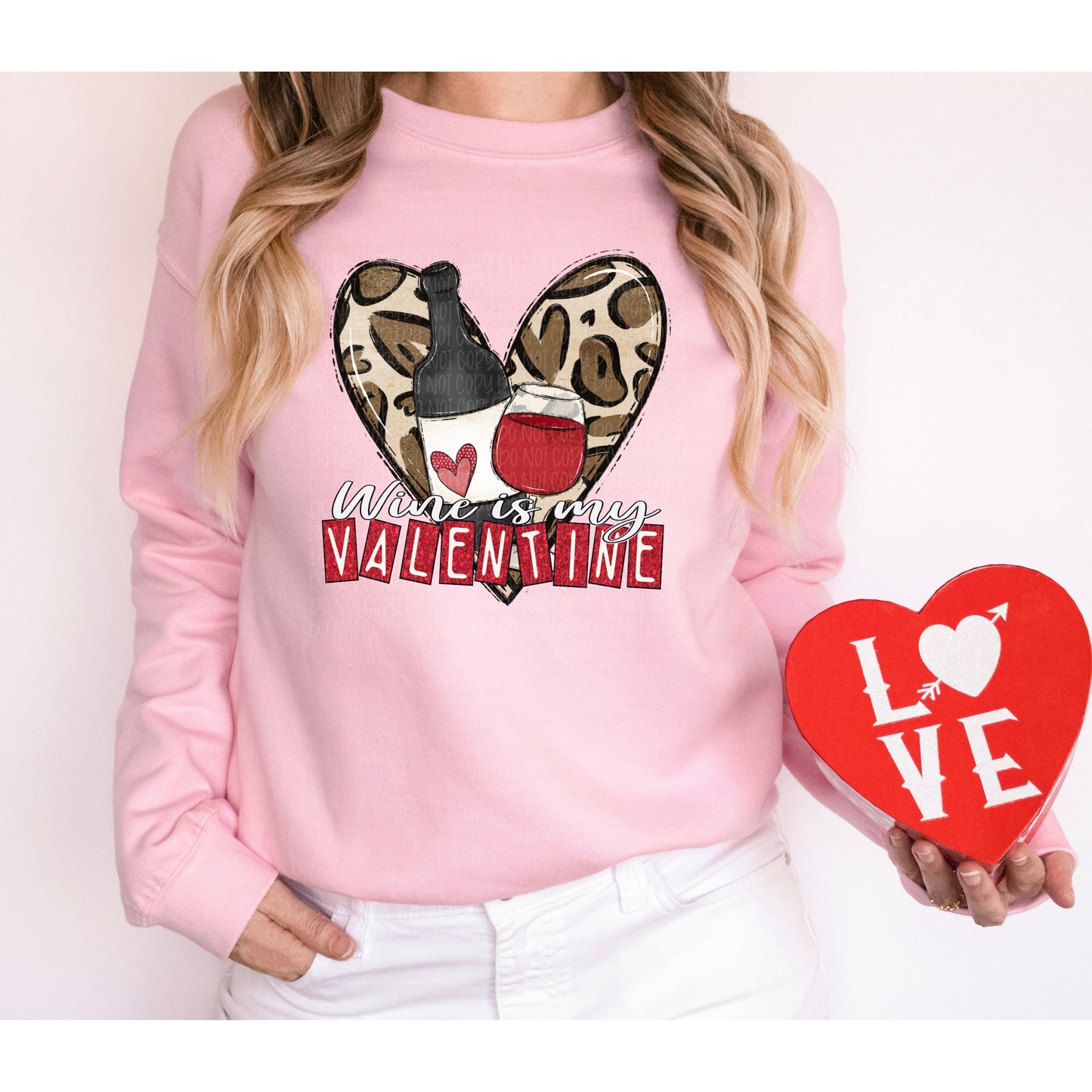 Wine is My Valentine Sweatshirt