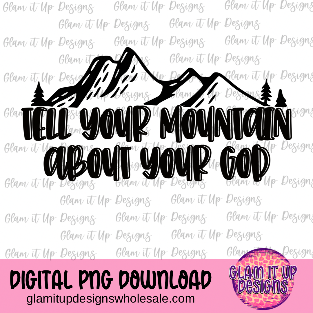 Tell Your Mountain PNG File