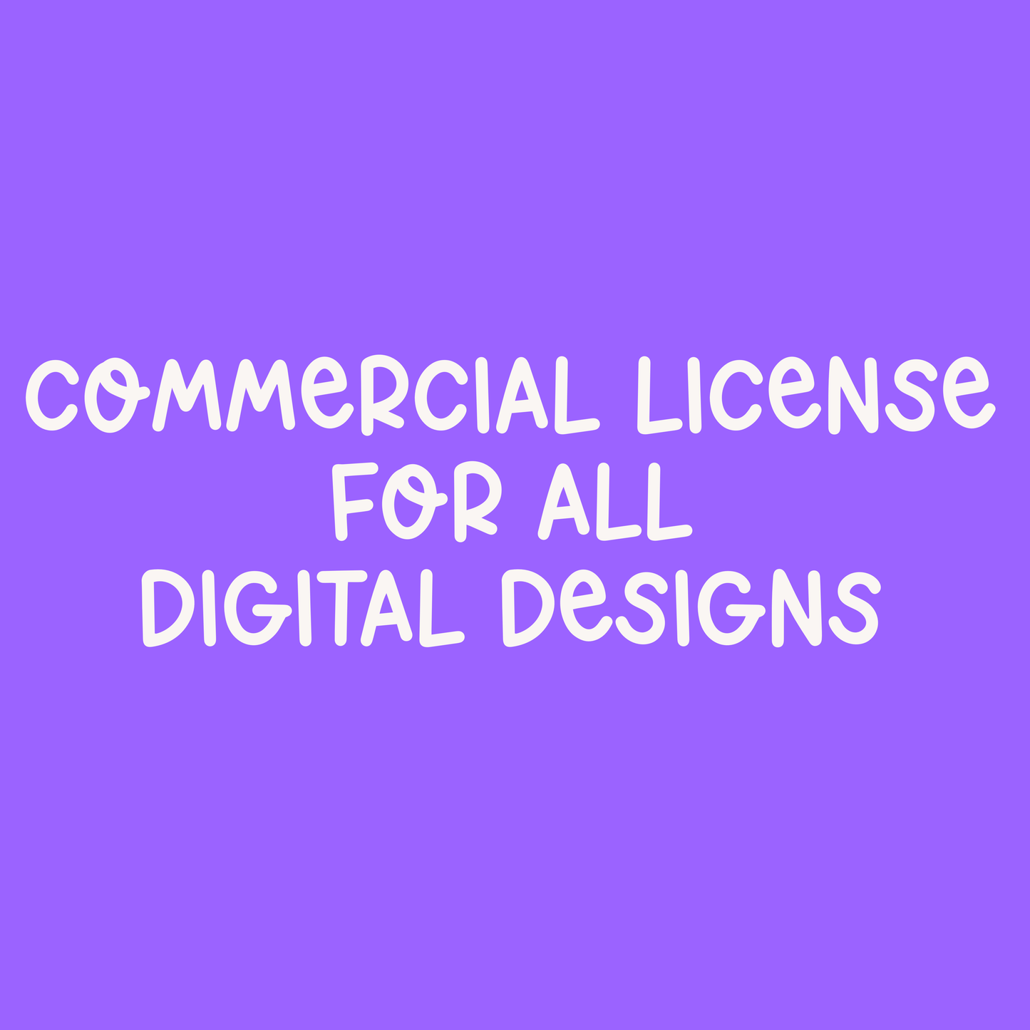 Commercial License for ALL Digital Files