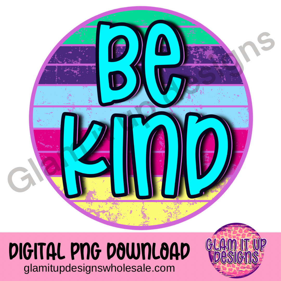 Be Kind Digital File